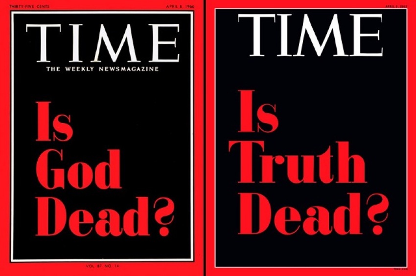 Time magazine covers from April, 1966, "Is God Dead?" and April, 2017, "Is Truth Dead?"