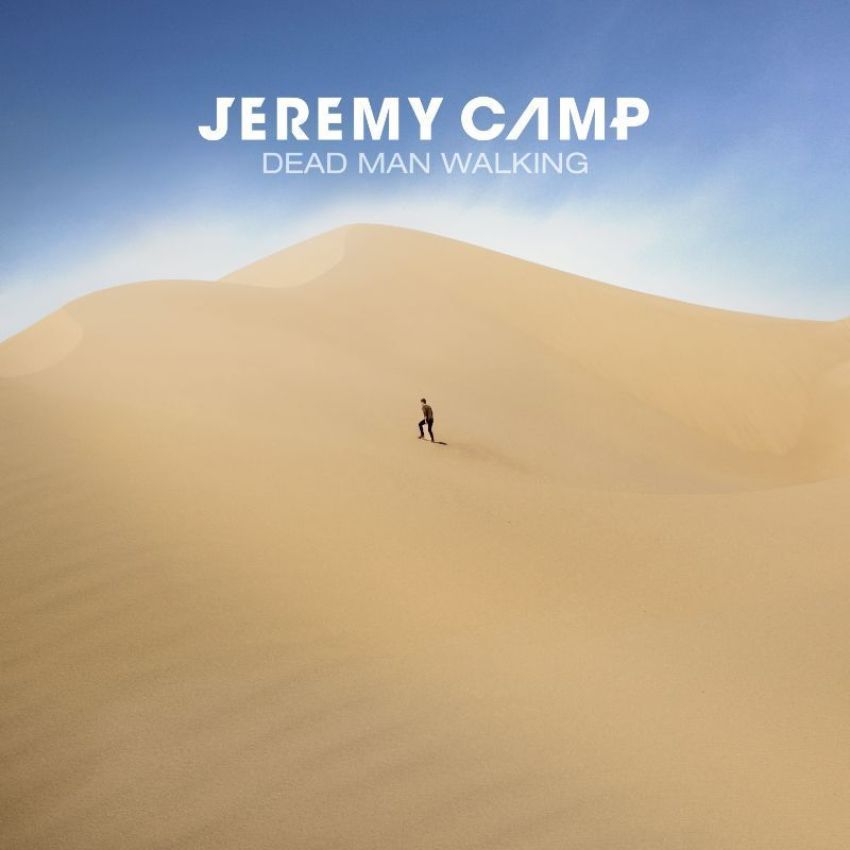 Grammy-nominated singer/songwriter Jeremy Camp returns with a brand new single “Dead Man Walking,” May 17, 2019