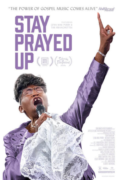 "Stay Prayed Up" film is a spirited celebration of 82-year-old Lena Mae Perry and her legendary North Carolina gospel group The Branchettes, 2022