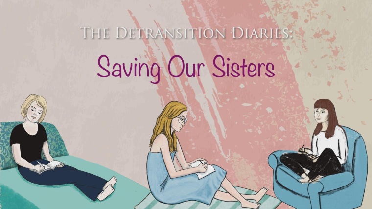 The Detransition Diaries: Saving Our Sisters