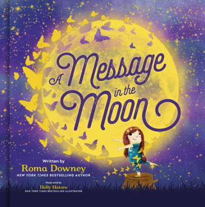 Roma Downey releases a children’s book, titled "A Message in the Moon."