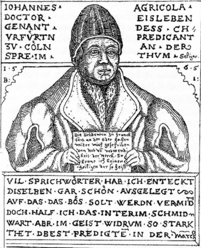 Johann Agricola (1494-1566), a friend of Protestant Reformation leader Martin Luther, who was an advocate of antinomianism, a controversial theological view claiming that Christians do not need to follow any biblical laws. 
