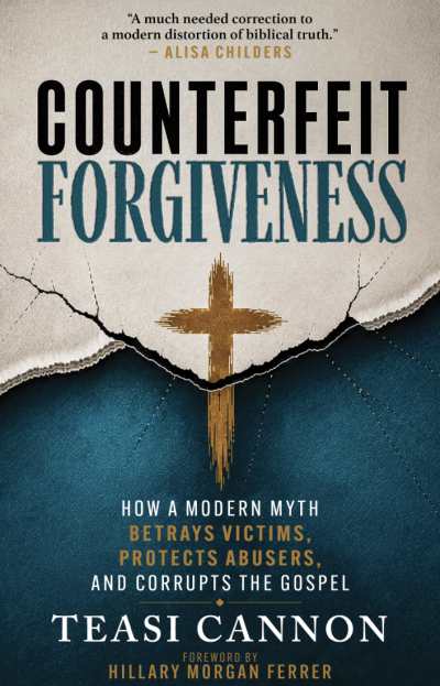 Counterfeit Forgiveness, by Teasi Cannon