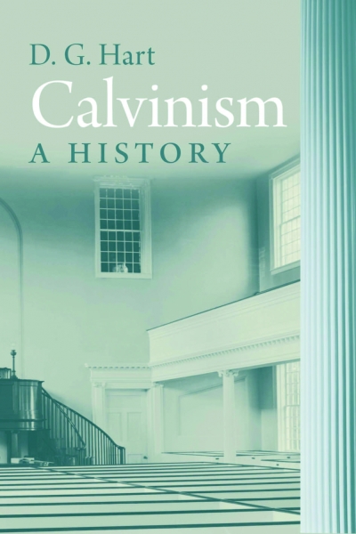 Calvinism: A History