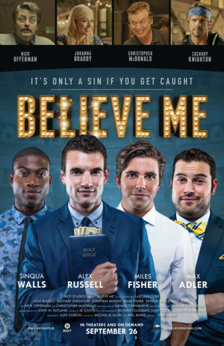Official movie poster for "Believe Me," in theaters and on demand starting Sept. 26, 2014.