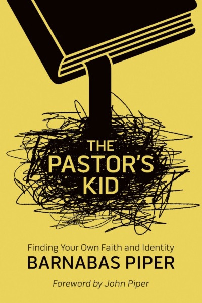 The Pastor's Kid: Finding Your Own Faith and Identity Barnabas Piper