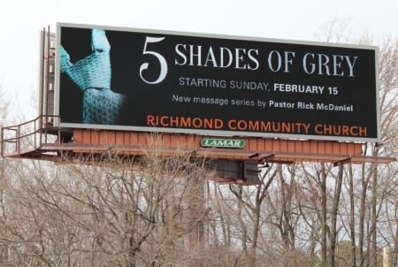 A billboard ad for the sermon series "5 Shades of Grey", to begin on Sunday, February 15 by Rick McDaniel, pastor of Richmond Community Church of Richmond, Virginia.