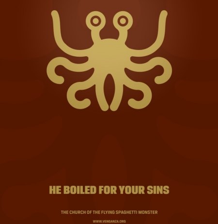 Propaganda from the Church of the Flying Spaghetti Monster.