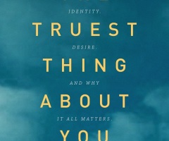 Calif. Pastor on the 'Truest' Thing About You and Why It Matters