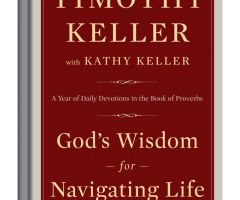 Tim Keller: How to Navigate Life With God's Wisdom From Proverbs (Interview)