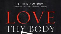 Why does Christianity exalt the human body and secularism seek to destroy it?: Nancy Pearcey (Interview)