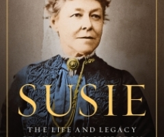 Susie: The Life and Legacy of Susannah Spurgeon, Wife of Charles H. Spurgeon
