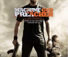Film Review: 'Machine Gun Preacher' Starring Gerard Butler