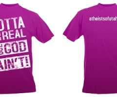 Utah Business Refuses to Print 'Gotta Be Real Cuz God Ain't' Shirts for Atheist Group