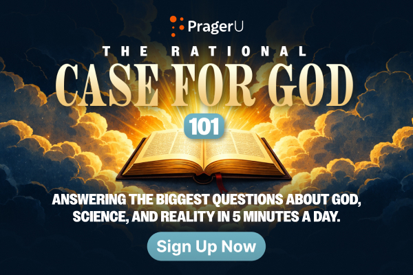 PragerU’s The Rational Case for God 101