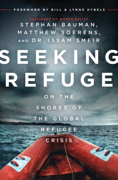 Cover art for 'Seeking Refuge: On The Shores of the Global Refugee Crisis,' by Stephan Bauman, Matthew Soerens and Dr. Issam Smeir (2016).