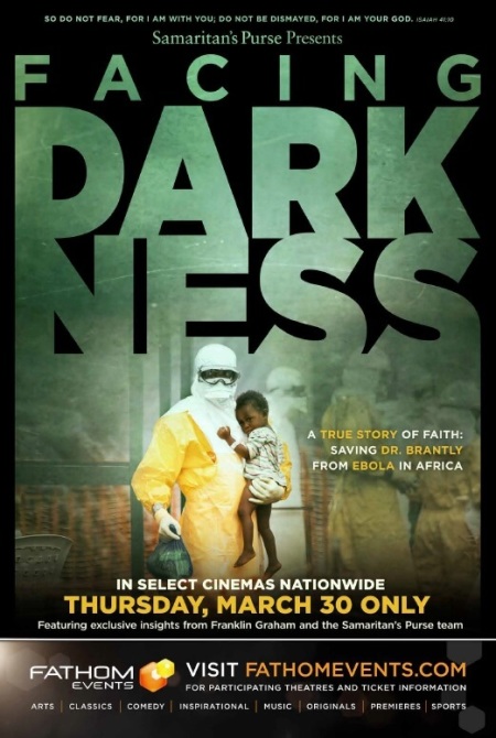 Franklin Graham and Samaritan Purse to Release Gripping Film "Facing Darkness" About Ebola Stricken Missionaries, 2106.