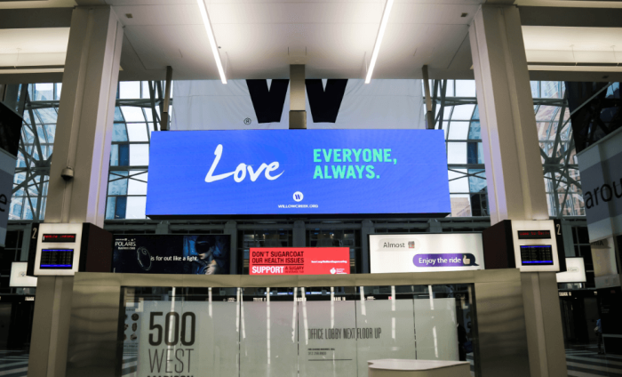 Willow Creek Community Church of Chicago, Illinois launched a billboard campaign for the 2016 presidential election season. Billboards by the church featured the message 'Love Everyone, Always' and began running on Monday, October 17, 2016.