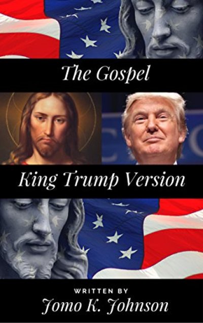 The Gospel: King Trump Version