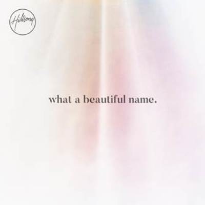 Hillsong worship's 'What a Beautiful Name' EP cover, 2017.