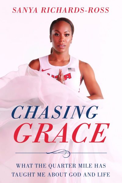 Sanya Richards-Ross Chasing Grace book cover, June 2017.