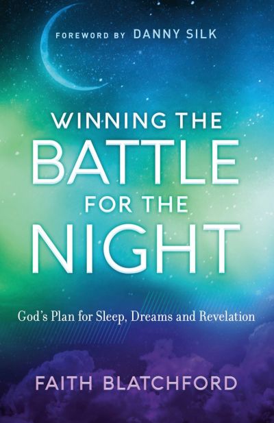 Winning the Battle for the Night, by Faith Blatchford.