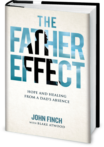The Father Effect, by John Finch with Blake Atwood