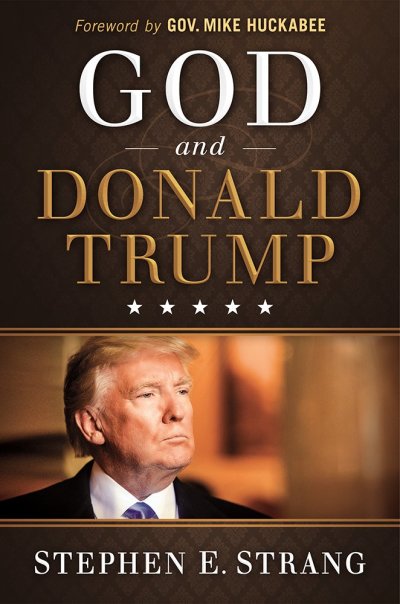 The 2017 book 'God and Donald Trump' by Stephen E. Strang.