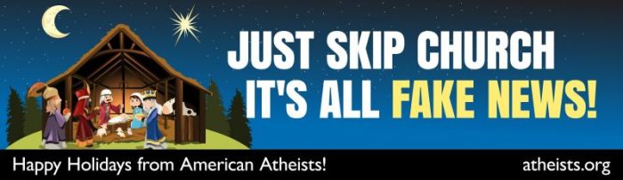 American Atheists billboard reading 'Just Skip Church, It's All Fake News!' going up in Albuquerque and Dallas in December 2017.