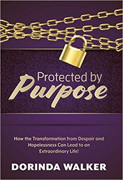 Protected by Purpose by Dorinda Walker
