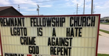 A controversial sign out front of the Remnant Fellowship Church in Auburn, Indiana, reads: "LGBTQ is a hate crime against God." The photo was uploaded to Facebook on June 26, 2018.