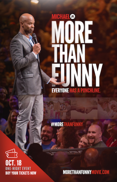 Michael Jr.'s 'More Than Funny' Blends Comedy and Real-Life Inspirational Storytelling In Movie Theaters Nationwide October 18, 2018.