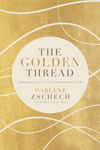 The Golden Thread: Experiencing God’s Presence in Every Season of Life, the highly anticipated new title from acclaimed worship leader, songwriter, pastor and author Darlene Zschech, 2018. 