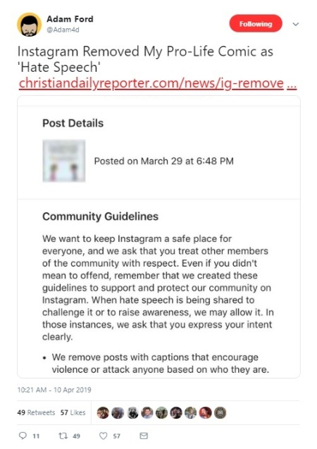 A Twitter post by Babylon Bee founder Adam Ford on April 10, 2019 explaining that he had a post removed from his Instagram account because the social media site claimed it constituted "hate speech." 