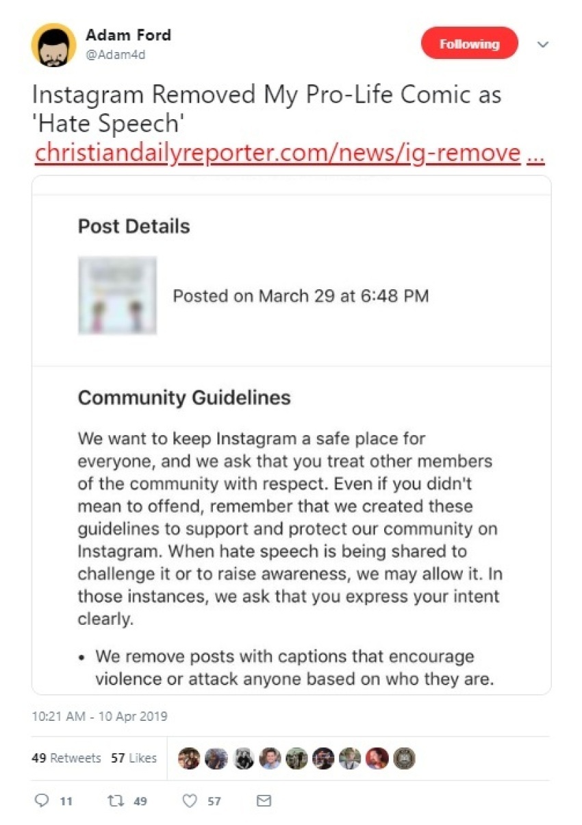 A Twitter post by Babylon Bee founder Adam Ford on April 10, 2019 explaining that he had a post removed from his Instagram account because the social media site claimed it constituted "hate speech." 