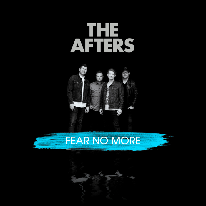 The Afters latest album' Fear No More' drops May 31, 2019.