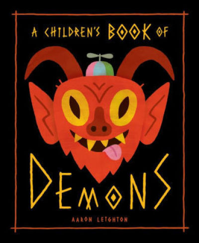 A Children's Book of Demons by Aaron Leighton