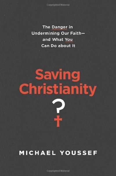 Saving Christianity by Michael Youssef 