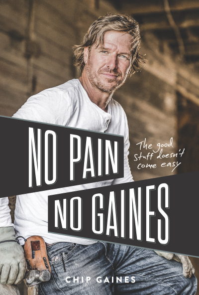 Chip Gaines, No Pain No Gaines book cover, March 2021