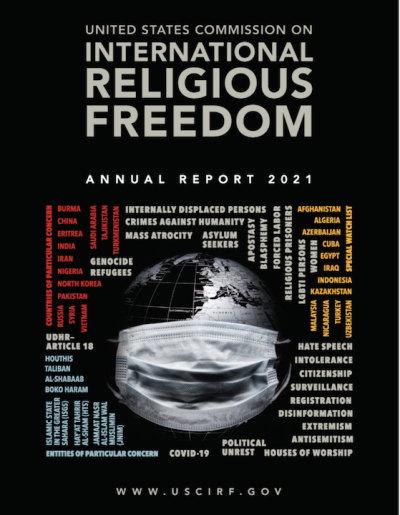 USCIRF released its 2021 report on international religious freedom on April 21, 2021.