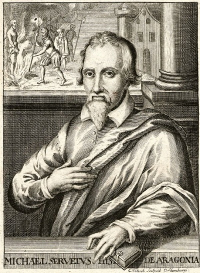 Michael Servetus (1511-1553), a physician and theologian executed by the Protestant leadership of Geneva for his heretical viewpoints, especially a rejection of the doctrine of the Holy Trinity. 