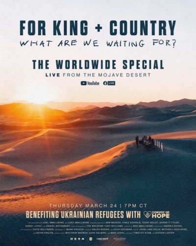 For King & Country celebrates album success with concert benefitting Convoy of Hope to Ukrainian Refugees, 2022