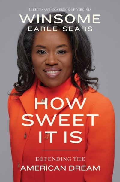 'How Sweet It Is: Defending the American Dream' by Virginia Lieutenant Governor Winsome Sears. 