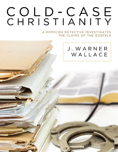 Cold Case Christianity by J. Warner Wallace book cover, released January 2013.