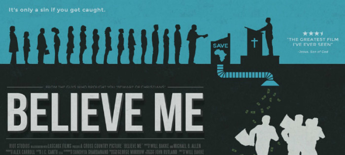 The official website for the 2014 film 'Believe Me' from Riot Studios.