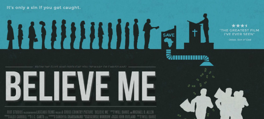 The official website for the 2014 film "Believe Me" from Riot Studios.