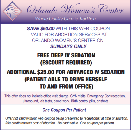 The Center of Orlando for Women offers discounts for abortions done on 'Sundays only'.