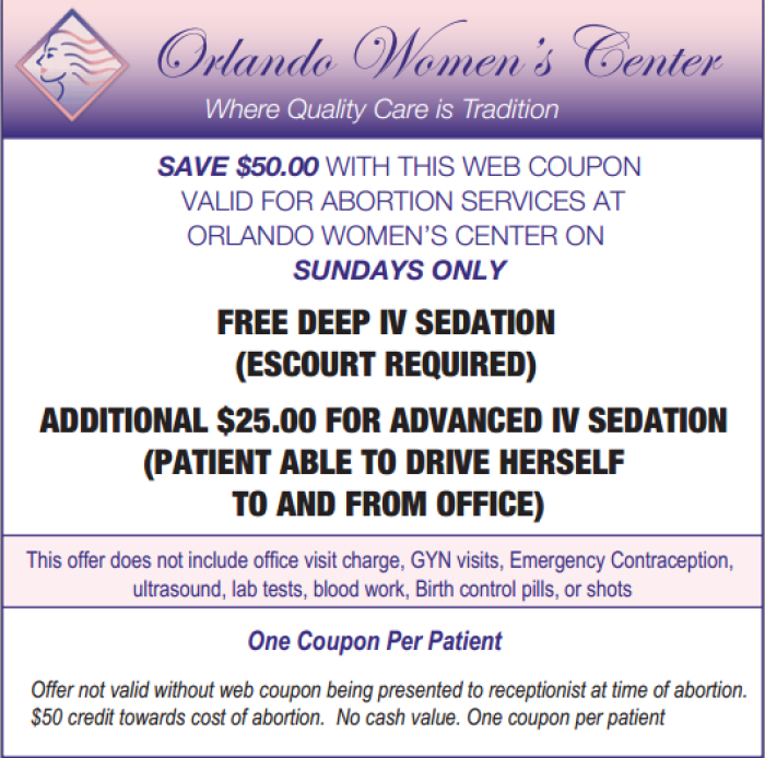 The Center of Orlando for Women offers discounts for abortions done on 'Sundays only'.