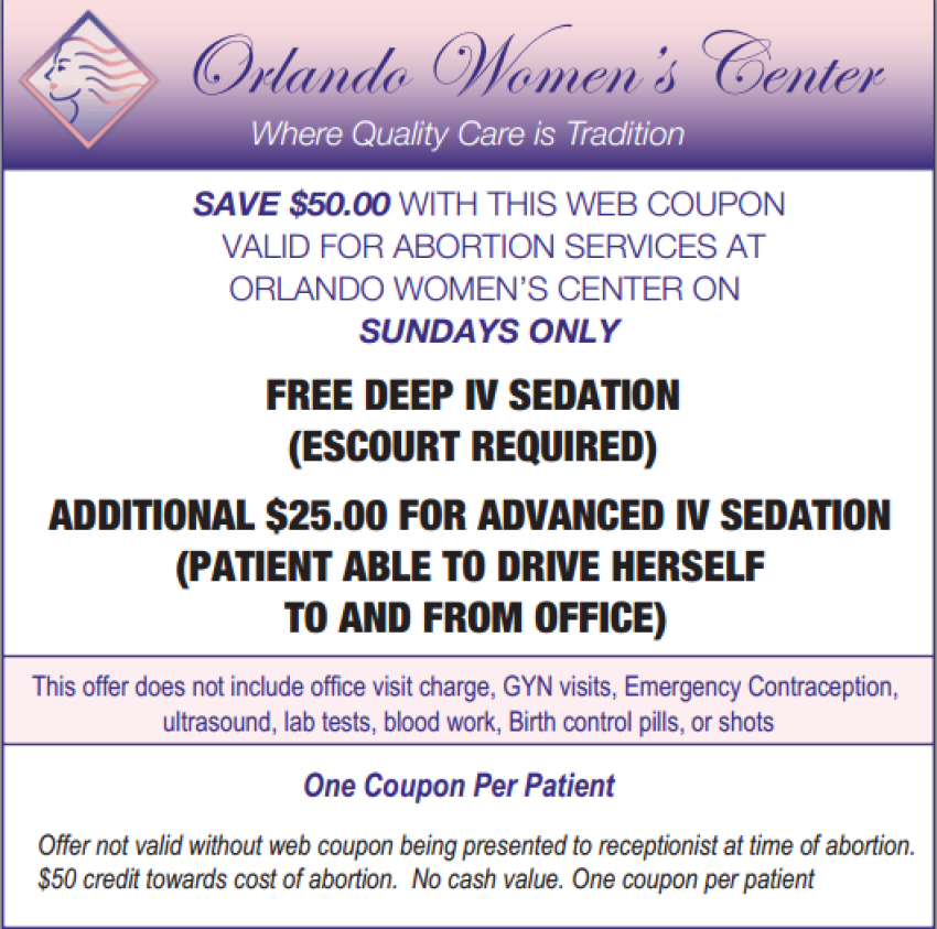 The Center of Orlando for Women offers discounts for abortions done on 'Sundays only'.