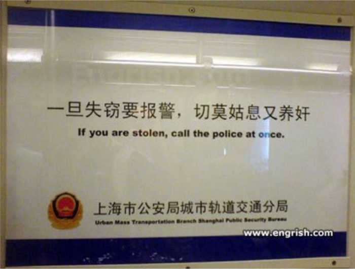  Translation: If you have been robbed, call the police at once.